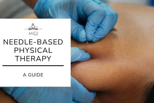Understanding Needle-Based Physical Therapy
